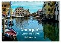 Chioggia - Venedigs kleine Schwester (Wandkalender 2024 DIN A2 quer), CALVENDO Monatskalender - Gabi Hampe