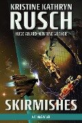 Cover-Bild zum Titel 'Skirmishes: A Diving Novel (The Diving Series, #6)' von 'Kristine Kathryn Rusch'