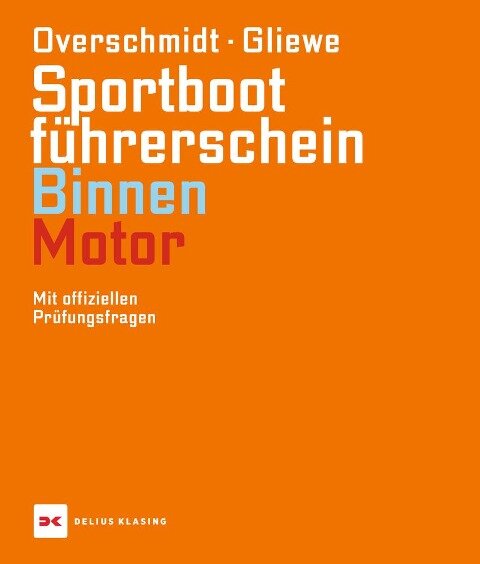 Sportbootführerschein Binnen - Motor - Heinz Overschmidt, Ramon Gliewe