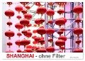 SHANGHAI - ohne Filter (Wandkalender 2024 DIN A4 quer), CALVENDO Monatskalender - Rainer Kuczinski
