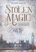 Cover-Bild zum Titel 'Stolen Magic 1: Höllische Artefakte' von 'Denise Mann'