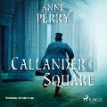 Callander Square- Historischer Krimi - Anne Perry