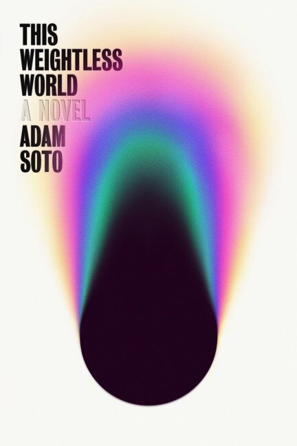 This Weightless World - Adam Soto