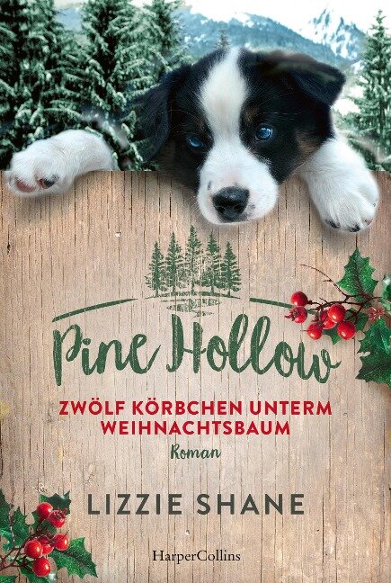Pine Hollow - Zwölf Körbchen unterm Weihnachtsbaum - Lizzie Shane