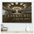 Frankfurt - mit der U-Bahn erfahren (hochwertiger Premium Wandkalender 2025 DIN A2 quer), Kunstdruck in Hochglanz - Markus Pavlowsky Photography