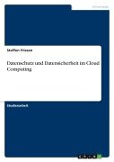 Datenschutz und Datensicherheit im Cloud Computing - Steffen Friesen