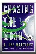Cover-Bild zum Titel 'Chasing the Moon (Large Print Edition)' von 'A Lee Martinez'