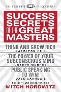Success Secrets of the Great Masters (Condensed Classics) - Napoleon Hill, Joseph Murphy, Dale Carnegie, Mitch Horowitz