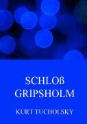 Schloss Gripsholm - Kurt Tucholsky