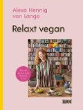 Relaxt vegan - Alexa Hennig von Lange
