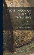 Christology Of The Old Testament: And A Commentary On The Messianic Predictions; Volume 2 - Ernst Wilhelm Hengstenberg