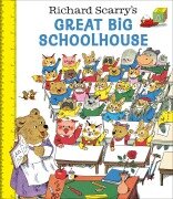 Richard Scarry's Great Big Schoolhouse - Richard Scarry
