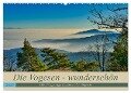 Vogesen - wunderschön (Wandkalender 2025 DIN A2 quer), CALVENDO Monatskalender - Tanja Voigt