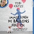 Immer schön die Ballons halten - Tobi Katze
