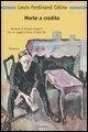 Cover-Bild zum Titel 'Morte a credito' von 'Louis-Ferdinand Céline'