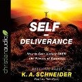 Self-Deliverance: How to Gain Victory Over the Powers of Darkness - Rabbi K. A. Schneider