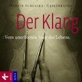 Der Klang - Martin Schleske, Alban Beikircher
