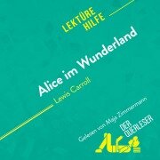 Alice im Wunderland von Lewis Carroll (Lektürehilfe) - Ruth Alvermann, Isabelle De Meese, Eloïse Murat