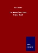 Cover-Bild zum Titel 'Ein Kampf um Rom' von 'Felix Dahn'