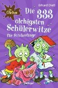 Cover-Bild zum Titel 'Die Olchis. Die 333 olchigsten Schülerwitze für Stinkerlinge' von 'Erhard Dietl'