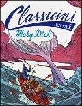Cover-Bild zum Titel 'Moby Dick da Herman Melville. Classicini' von 'Davide Morosinotto'