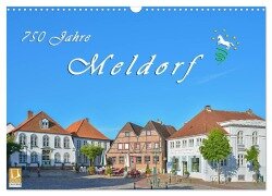 750 Jahre Meldorf (Wandkalender 2025 DIN A3 quer), CALVENDO Monatskalender - Rainer Plett