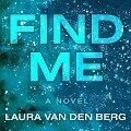 Find Me Lib/E - Laura Van Den Berg