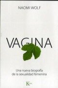 Cover-Bild zum Titel 'Vagina' von 'Naomi Wolf'