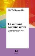 Cover-Bild zum Titel 'La minima comune verità. Grandi controversie sul banco di prova della scienza' von 'Mai Thi Nguyen-Kim'