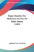 Pages Choisies Des Memoires Du Duc De Saint-Simon (1889) - Alphonse Naus Van Daell