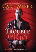 Trouble in Rio - M. T. Pope, Carl Weber