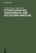 Cover-Bild zum Titel 'Etymologisches Wörterbuch der deutschen Sprache' von 'Alfred Götze, Friedrich Kluge'
