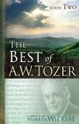 The Best of A. W. Tozer Book Two - A W Tozer