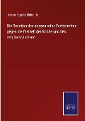 Die Reaction des sogenannten Fortschrittes gegen die Freiheit der Kirche und des religiösen Lebens - Johann Baptist Heinrich