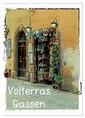 Volterras Gassen (Wandkalender 2025 DIN A2 hoch), CALVENDO Monatskalender - Gabi Hampe