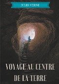 Voyage au centre de la Terre - Jules Verne