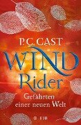 Wind Rider: Gefährten einer neuen Welt - P. C. Cast