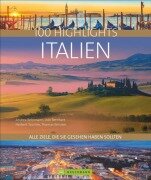 100 Highlights Italien - Hans Günther Meurer, Eugen E. Hüsler, Manfred Kostner, Andrea Behrmann, Paolo Succu