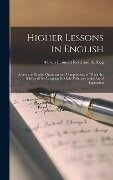 Higher Lessons in English - Alonzo Brainerd Reed and Kellogg