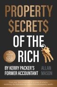 Cover-Bild zum Titel 'Property Secrets of the Rich' von 'Allan Mason'