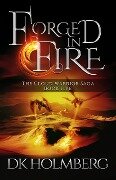 Forged in Fire (The Cloud Warrior Saga, #5) - D. K. Holmberg