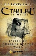 L'Affaire Charles Dexter Ward - H. P. Lovecraft