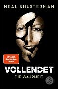 Cover-Bild zum Titel 'Vollendet - Die Wahrheit' von 'Neal Shusterman'