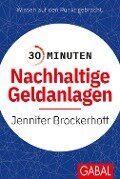 30 Minuten Nachhaltige Geldanlagen - Jennifer Brockerhoff