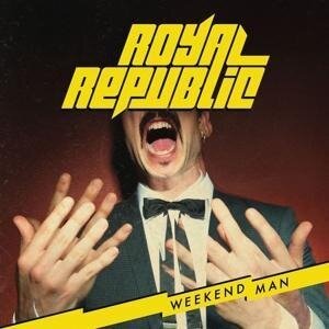 Weekend Man - Royal Republic