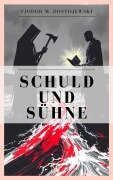 Cover-Bild zum Titel 'Schuld und Sühne' von 'Fjodor Michailowitsch Dostojewski'