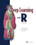 Deep Learning with R, Second Edition - Francois Chollet, Tomasz Kalinowski, J. J. Allaire