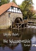 Die Wassermühle - Nikola Hahn