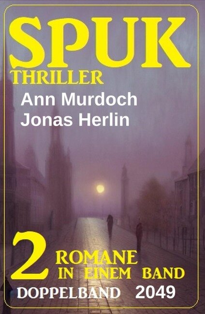 Spuk Thriller Doppelband 2049 - Jonas Herlin, Ann Murdoch