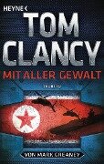 Mit aller Gewalt - Tom Clancy, Mark Greaney
